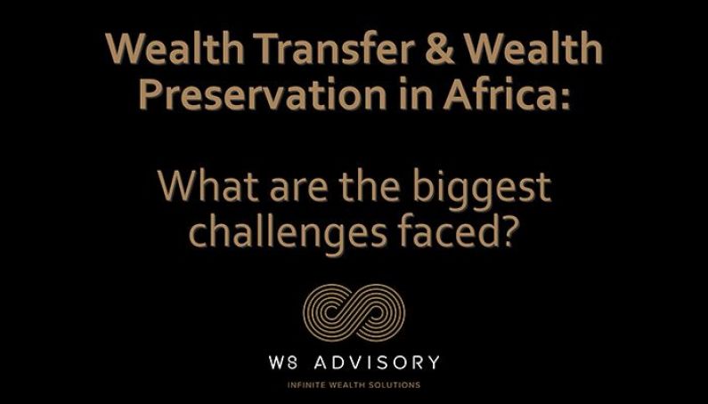 wealth transfer and wealth preservation in Africa